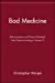 Seller image for Bad Medicine: Misconceptions and Misuses Revealed, from Distance Healing to Vitamin O [Soft Cover ] for sale by booksXpress