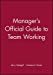 Seller image for Manager's Official Guide to Team Working [Soft Cover ] for sale by booksXpress