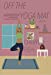 Imagen del vendedor de Off The Yoga Mat [Soft Cover ] a la venta por booksXpress