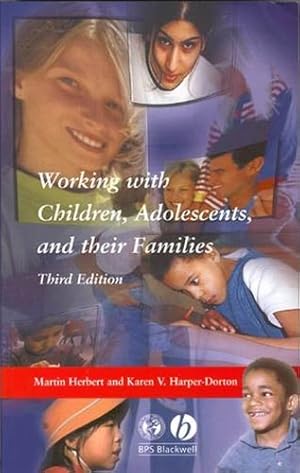 Immagine del venditore per Working with Children, Adolescents and Their Families by Herbert, Martin, Harper-Dorton, Karen [Paperback ] venduto da booksXpress