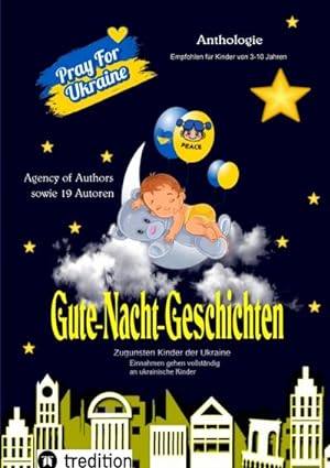 Seller image for Gute-Nacht-Geschichten zugunsten Unicef : Autoren schreiben zugunsten Kinder der Ukraine for sale by AHA-BUCH GmbH