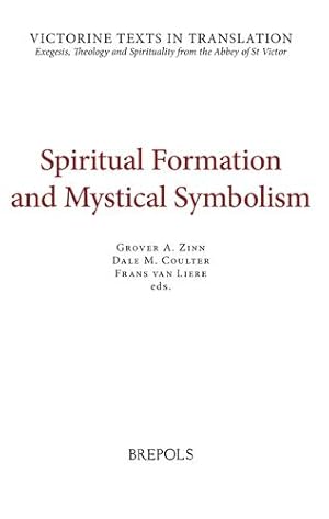 Seller image for Spiritual Formation and Mystical Symbolism: A Selection of Works of Hugh and Richard of St Victor, and of Thomas Gallus (Victorine Texts in Translation) (English, French and German Edition) [FRENCH LANGUAGE - Hardcover ] for sale by booksXpress