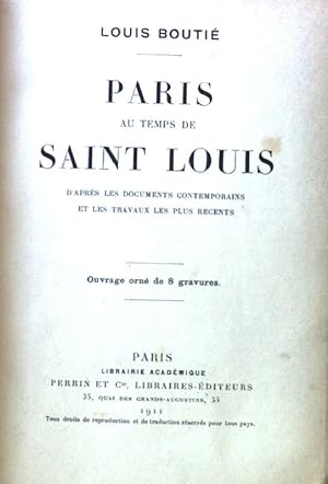 Bild des Verkufers fr Paris au temps de Saint Louis d'apres les Documents Contemporains et les travaux les plus recents; zum Verkauf von books4less (Versandantiquariat Petra Gros GmbH & Co. KG)