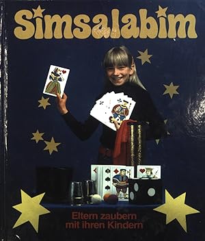 Bild des Verkufers fr Simsalabim : Eltern zaubern mit ihren Kindern. zum Verkauf von books4less (Versandantiquariat Petra Gros GmbH & Co. KG)