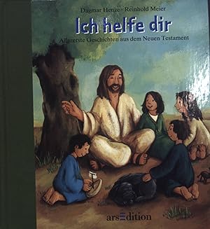 Bild des Verkufers fr Ich helfe dir : allererste Geschichten aus dem Neuen Testament. zum Verkauf von books4less (Versandantiquariat Petra Gros GmbH & Co. KG)