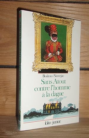 Seller image for SANS ATOUT CONTRE L'HOMME A LA DAGUE for sale by Planet's books