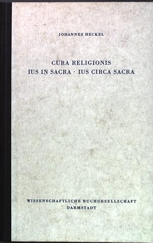 Seller image for Cura religionis, ius in sacra, ius circa sacra. Libelli ; Bd. 49 for sale by books4less (Versandantiquariat Petra Gros GmbH & Co. KG)