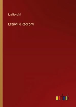 Image du vendeur pour Lezioni e Racconti mis en vente par AHA-BUCH GmbH