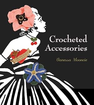 Imagen del vendedor de Crocheted Accessories a la venta por GreatBookPrices