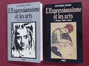 Seller image for L'expressionnisme et les arts (complete in 2 volumes). Tome I: Portrait d'une gnration; Tome II: Peinture, thtre, cinma. for sale by Wissenschaftliches Antiquariat Zorn