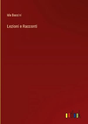 Image du vendeur pour Lezioni e Racconti mis en vente par AHA-BUCH GmbH