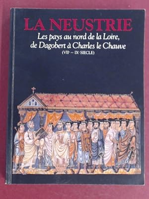 Image du vendeur pour La Neustrie. Les pays au nord de la Loire de Dagobert  (a) Charles le Chauve (VIIe-IXe sicles). mis en vente par Wissenschaftliches Antiquariat Zorn