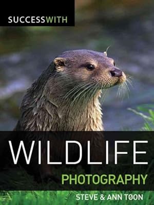 Imagen del vendedor de Success With Wildlife Photography a la venta por GreatBookPrices