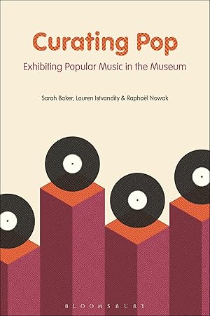 Bild des Verkufers fr Curating Pop: Exhibiting Popular Music in the Museum zum Verkauf von moluna