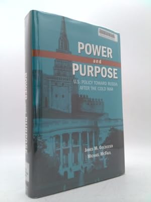 Bild des Verkufers fr Power and Purpose: U.S. Policy Toward Russia After the Cold War zum Verkauf von ThriftBooksVintage