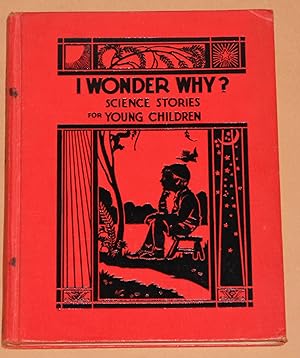 I Wonder Why? Science Stories for Young Children - Book One - Curriculum Foundation Series