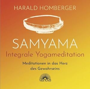 Bild des Verkufers fr Samyama Integrale Yogameditation : Meditationen in das Herz des Gewahrseins zum Verkauf von AHA-BUCH GmbH