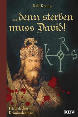 Bild des Verkufers fr denn sterben muss David! : Ein Kriminalroman aus der Zeit Kaiser Karls des Groen zum Verkauf von Smartbuy