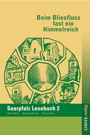 Bild des Verkufers fr Beim Bliesfluss fast ein Himmelreich: Saarpfalz Lesebuch 2 zum Verkauf von Gerald Wollermann