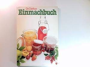 Einmachbuch. Dr. Oetker. Bearb. von d. Versuchsküche d. Firma Dr. August Oetker, Bielefeld