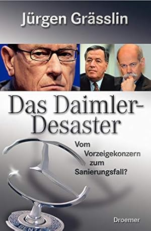 Imagen del vendedor de Das Daimler-Desaster : vom Vorzeigekonzern zum Sanierungsfall?. a la venta por Antiquariat Buchhandel Daniel Viertel