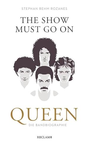 Bild des Verkufers fr The Show Must Go On : Queen - Die Bandbiographie zum Verkauf von AHA-BUCH GmbH