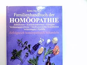 Bild des Verkufers fr Familienhandbuch der Homopathie : Infektionen, Kinderkrankheiten, Allergien, Verdauungsprobleme, stressverursachte Krankheiten, Verletzungen, Notflle - erfolgreich homopathisch behandeln. bers.: Vera Herbst. zum Verkauf von Antiquariat Buchhandel Daniel Viertel