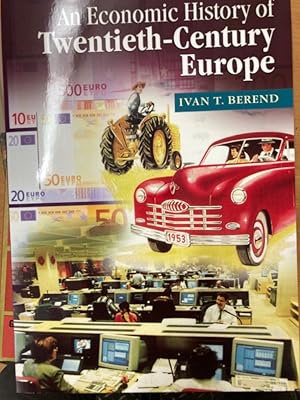 Seller image for An Economic History of Twentieth-Century Europe: Economic Regimes from Laissez-Faire to Globalization. for sale by Plurabelle Books Ltd