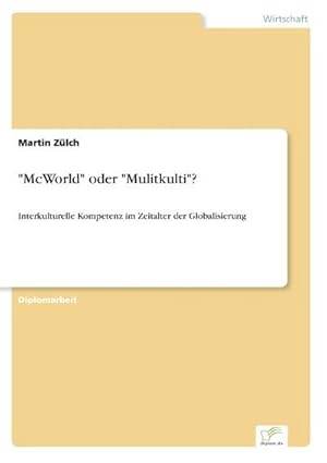 Imagen del vendedor de "McWorld" oder "Mulitkulti"? a la venta por BuchWeltWeit Ludwig Meier e.K.