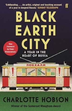 Bild des Verkufers fr Black Earth City: A Year in the Heart of Russia zum Verkauf von WeBuyBooks