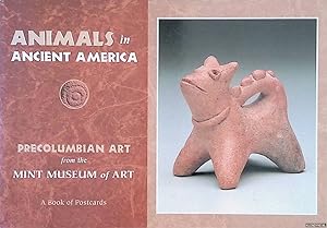 Imagen del vendedor de Animals in Ancient America: Precolumbian Art from the Mint Museum of Art: A Book of Postcards a la venta por Klondyke