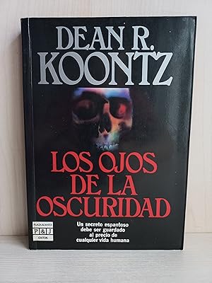 Imagen del vendedor de Los ojos de la oscuridad. Dean Koontz. Plaza y Jans, coleccin xitos, primera edicin, 1990. a la venta por Bibliomania