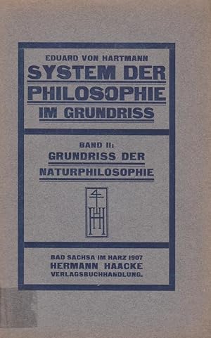 Bild des Verkufers fr Eduard von Hartmann`s System der Philosophie im Grundri. 2. Grundri der Naturphilosophie / Eduard von Hartmann zum Verkauf von Licus Media