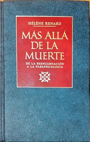 Más allá de la muerte ? De la reencarnación a la parapsicología