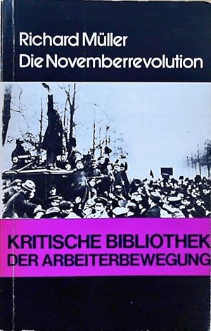 Bild des Verkufers fr Die Novemberrevolution zum Verkauf von Berliner Bchertisch eG