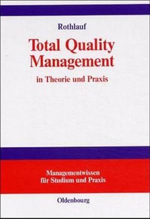 Total Quality Management in Theorie und Praxis