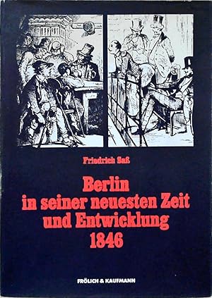 Berlin in seiner neuesten Zeit und Entwicklung 1846