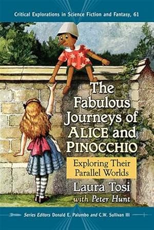 Immagine del venditore per Fabulous Journeys of Alice and Pinocchio : Exploring Their Parallel Worlds venduto da GreatBookPrices