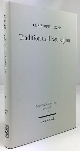 Bild des Verkufers fr Tradition und Neubeginn. Martin Luther in seinen frhen Jahren. zum Verkauf von Antiquariat Heiner Henke