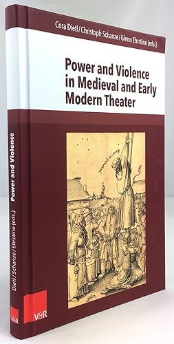 Bild des Verkufers fr Power and Violence in Medieval and Early Modern Theater. With numerous figures. zum Verkauf von Antiquariat Heiner Henke