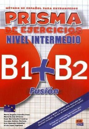Seller image for PRISMA B1+B2 Fusin, Nivel Intermedio. Libro de ejercicios: Mtodo de espaol para extranjeros for sale by WeBuyBooks