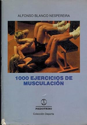 Imagen del vendedor de MIL EJERCICIOS DE MUSCULACIN a la venta por ALZOFORA LIBROS