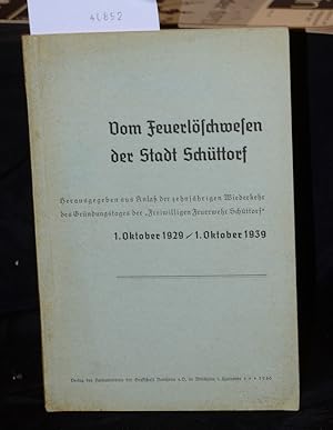 Vom Feuerlöschwesen der Stadt Schüttorf - herausgegeben aus Anlaß der zehnjährigen Wiederkehr des...