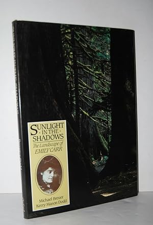Imagen del vendedor de Sunlight in the Shadows The Landscape of Emily Carr a la venta por Nugget Box  (PBFA)