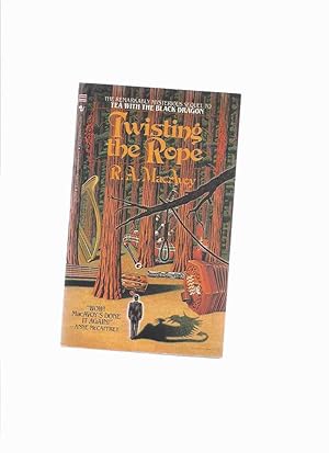 Seller image for Twisting the Rope -by R A MacAvoy --a signed Copy for sale by Leonard Shoup