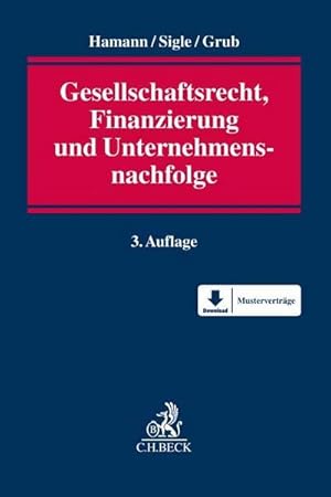 Immagine del venditore per Gesellschaftsrecht, Finanzierung und Unternehmensnachfolge : Gestaltung, Finanzierung, Internationalisierung, Mergers & Acquisitions und Nachfolge venduto da AHA-BUCH GmbH