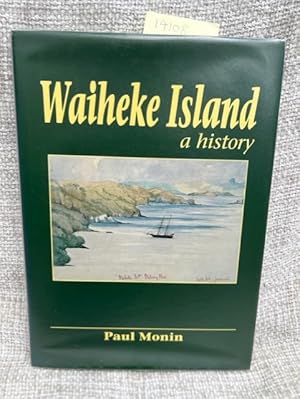 Image du vendeur pour Waiheke Island: A history mis en vente par Anytime Books
