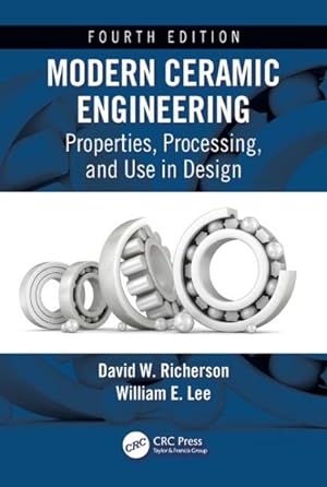 Seller image for Modern Ceramic Engineering : Properties, Processing, and Use in Design for sale by GreatBookPrices