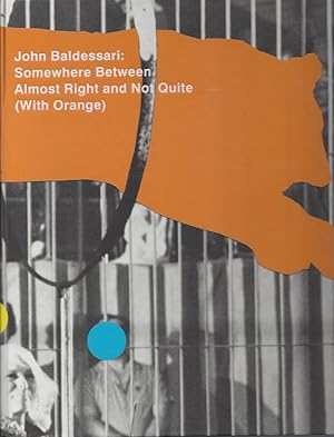 Bild des Verkufers fr John Baldessari: Somewhere Between Almost Right and Not Quite (With Orange) zum Verkauf von ART...on paper - 20th Century Art Books