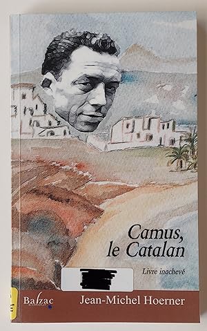 Imagen del vendedor de Camus, le Catalan: Livre inachev a la venta por irma ratnikaite